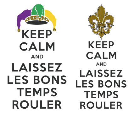 KEEP CALM & Laissez Les Bons Temps Rouler